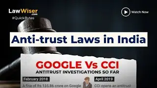 Anti Trust Laws in India | LawWiser | #QuickBytes