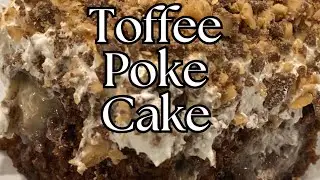 Toffee Poke Cake