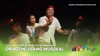Goldmine YTF 2025: Oragon, Isang Musikal | PETA Theater Online