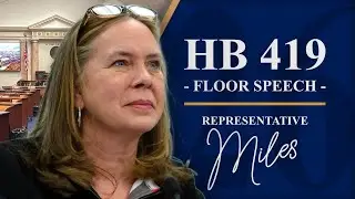 2026 Regular Session - Day 21 - HB 419 | Rep. Suzanne Miles