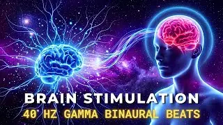 Activate 100% of Your Brain - 40 Hz Gamma Binaural Beats for Fast Learning, Memory, and Focus