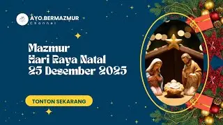 MAZMUR TANGGAPAN & BPI | HARI RAYA NATAL [ SIANG ] | EDISI BARU | 25 DESEMBER 2025 