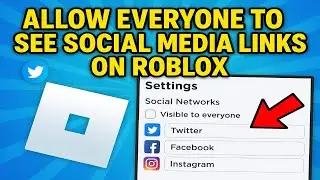 Как разрешить всем видеть ссылки на социальные сети в Roblox (2025)