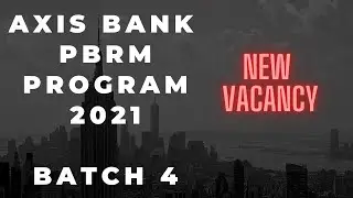 Axis Bank PBRM Batch 4 Program 2021 Form Filling | All Graduates | Axis Bank Recruitment 2021