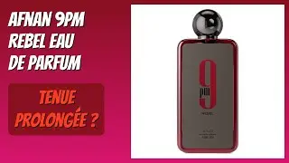 AVIS (2026) : Afnan 9PM Rebel Eau de Parfum. D&Eacute;TAILS