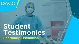 Pharmacy Technician - Student Testimony