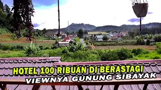 HOTEL 100 RIBUAN DI BERASTAGI PEMANDANGAN GUNUNG SIBAYAK