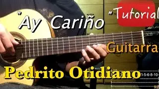 Ay Cariño - Pedrito Otiniano tutorial/cover Guitarra