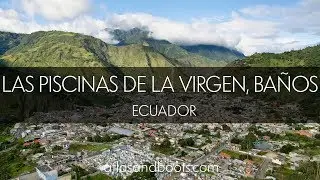 Las Piscinas de la Virgen in Ba&ntilde;os, Ecuador