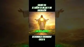 #salmo26 #IIIDomingoOrdinario #CicloA #ElSe&ntilde;orEsMiLuz #M&uacute;sicaLit&uacute;rgica #SalmoGregoriano #Oraci&oacute;n #fe
