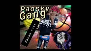 Paosky Gang   maman-sita