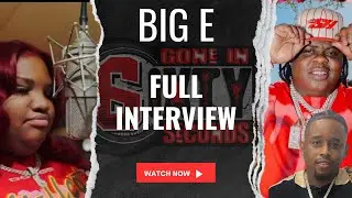 Big E BREAKS SILENCE on convo with Big X Tha Plug, Rainwater, Mo3 Yella Beezy, Shaq cosign& more