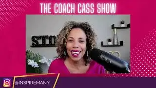 Ep. 115- Coach Cass: Create Goals With Love