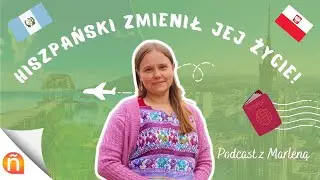 Z Polski do Gwatemali: historia Marleny, która zakochała się w hiszpańskim i Ameryce Łacińskiej