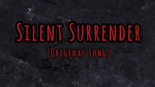 Silent Surrender (original song)