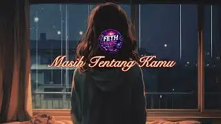 🎶Masih Tentang Kamu 🎶
