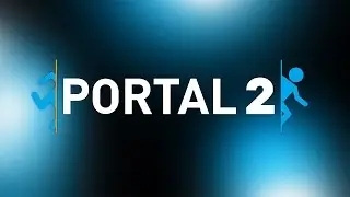 Portal 2 LIVE! #1 (July 24th, 2014)