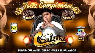 LA MALDI / LA PANTERA PEPE VASQUEZ - FELIZ CUMPLEAÑOS CHACAJUNIOR Y LOS MUCHACHITOS DE LA CUMBIA