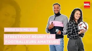 P&eacute;pites de la MEL : rencontre avec Streetfoot