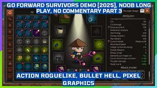 [3] Go Forward Survivors Demo [2025], Noob Long Play - No Commentary, Bullet Hell, Roguelite, Pixel