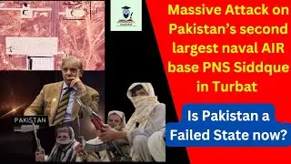 Massive attack on Pakistan's second largest Naval Air Base-PNS Siddique | Pak-China Security issue?