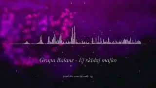 Grupa Balans - Ej skidaj majko