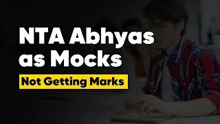 NTA Abhyas Mock Tests | Not getting Marks | How Relevant are They | Mathongo | Anup Sir