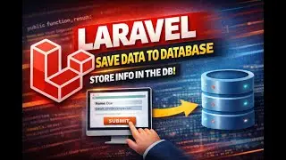 Laravel | Part IV | ORM | Database Connectivity | Save Data to the Database