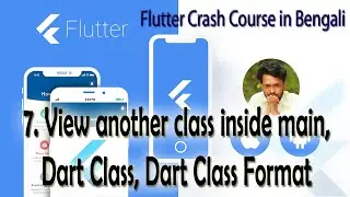 7. Dart Class Format, Show Another Class Inside Main || Flutter Development