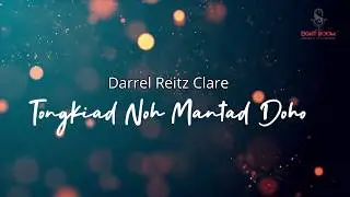 Darrel Reitz Clare - Tongkiad Noh Mantad Doho (KARAOKE)