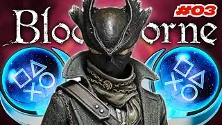 🔴 Bloodborne PLATINUM Playthrough [Part 3]