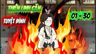 [Full 01 - 30] Phế vật có thiên linh căn tuyệt đỉnh | Ngọc Đức Review