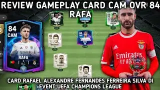 BEST CARDS CAM OVR 84 | REVIEW GAMEPLAY CARD RAFA DI EVENT UCL EA SPORTS FC MOBILE 24