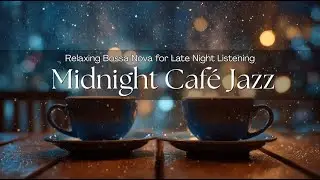 Quiet Winter Caf&eacute; Jazz ☕ Smooth Bossa Nova for Focus, Study & Relaxation