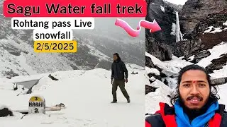 Rohtang pass Live Snowfall || Sagu waterfall trek || Manali hidden waterfall ||