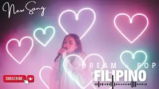 Dream Pop Filipino Chill Playlist &ndash; Elegant Night Mood 2026