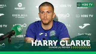 'We Take Confidence From Saturday To Dens Park' - Harry Clarke | Dundee vs Hibs | cinch Premiership