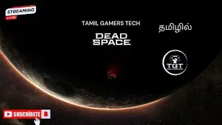 🔴Live PS5  Dead Space Remake Tamil PART 1