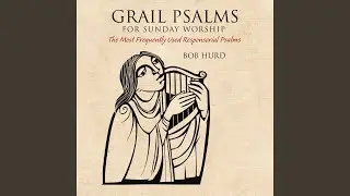 Psalm 98: The Lord Has Revealed to the Nations