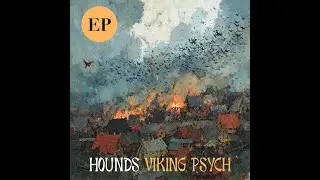 Hounds, &ldquo;Once Upon a Time&rdquo;