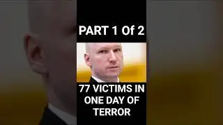 One Bomb. One Gunman. 77 Dead. One Country Torn. Part 1 of 2