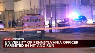 University of Pennsylvania police officer struck in hit-and-run