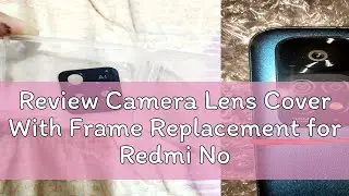 Review Camera Lens Cover With Frame Replacement for Redmi Note 11 Pro + 11S 11T