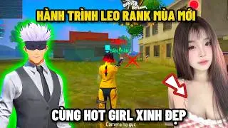 Tr&ugrave;m Ph&aacute; Gi&aacute;p Leo Rank M&ugrave;a Mới C&ugrave;ng HOT Girl C&oacute; Khu V&eacute; Đẹp Nhất Fai Fai !!!
