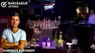 Legendary FlairBartender Vladimir Buryanov (BARLEAGUE Atyrau)
