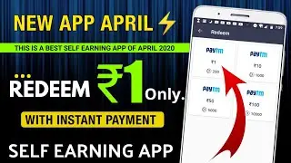 EARN 100Rs. DAILY | BEST SELF EARNING APP 2020 WITH PAYMENT PROOF | Earn money app April 2020