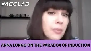 Anna Longo on the Paradox of Induction