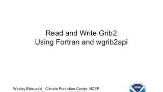 Wesley Ebisuzaki  20170214 EMC seminar on  wgrib2api