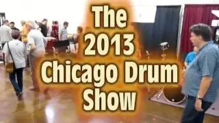2013 CHICAGO DRUM SHOW PREVIEW