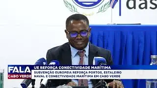 União Europeia reforça conectividade marítima | Fala Cabo Verde